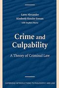 Crime And Culpability: A Theory Of Criminal Law