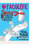 Taco Life: A Spicy Adult Coloring Book