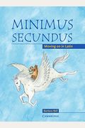 Minimus Secundus: Moving On In Latin