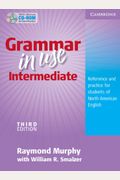 Grammar in Use Intermediate: Reference and Practice for Students of North American English