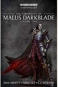 The Chronicles Of Malus Darkblade: Volume Two