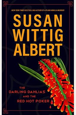 The Darling Dahlias And The Red Hot Poker The Darling Dahlias And The Red Hot Poker