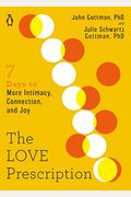 The Love Prescription: Seven Days To More Intimacy, Connection, And Joy