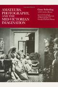 Amateurs Photography and the MidVictorian Imagination