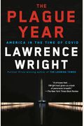 The Plague Year: America In The Time Of Covid