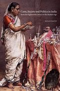 Caste, Society And Politics In India From The Eighteenth Century To The Modern Age