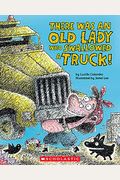 There Was An Old Lady Who Swallowed A Truck