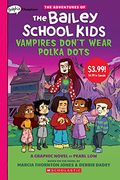 Vampires Don't Wear Polka Dots: A Graphix Chapters Book (The Adventures Of The Bailey School Kids #1) (Summer Reading)