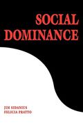 Social Dominance: An Intergroup Theory of Social Hierarchy and Oppression