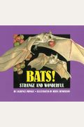 Bats Strange and Wonderful