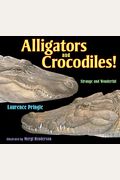 Alligators and Crocodiles Strange and Wonderful