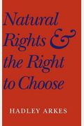 Natural Rights And The Right To Choose