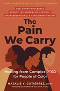 The Pain We Carry: Healing From Complex Ptsd For People Of Color