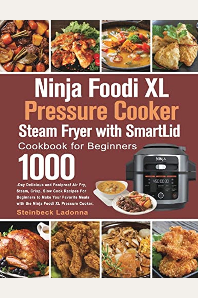 Buy Ninja Foodi Xl Pressure Cooker Steam Fryer With Smartlid Cookbook For Beginners Book