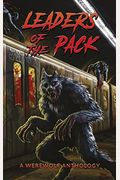 Leaders Of The Pack: A Werewolf Anthology