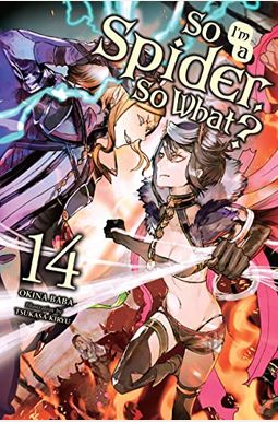 So I'm A Spider, So What?, Vol. 14 (Light Novel) So I'm A Spider, So What?, Vol. 14 (Light Novel)