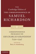 Correspondence Primarily On Sir Charles Grandison (1750-1754)