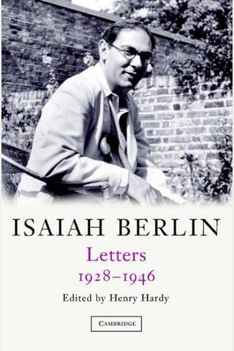 Isaiah Berlin: Volume 1: Letters, 1928-1946