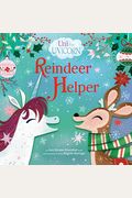 Uni The Unicorn: Reindeer Helper