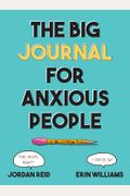 The Big Journal For Anxious People