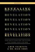 Revealing Revelation Workbook: How God's Plans For The Future Can Change Your Life Now