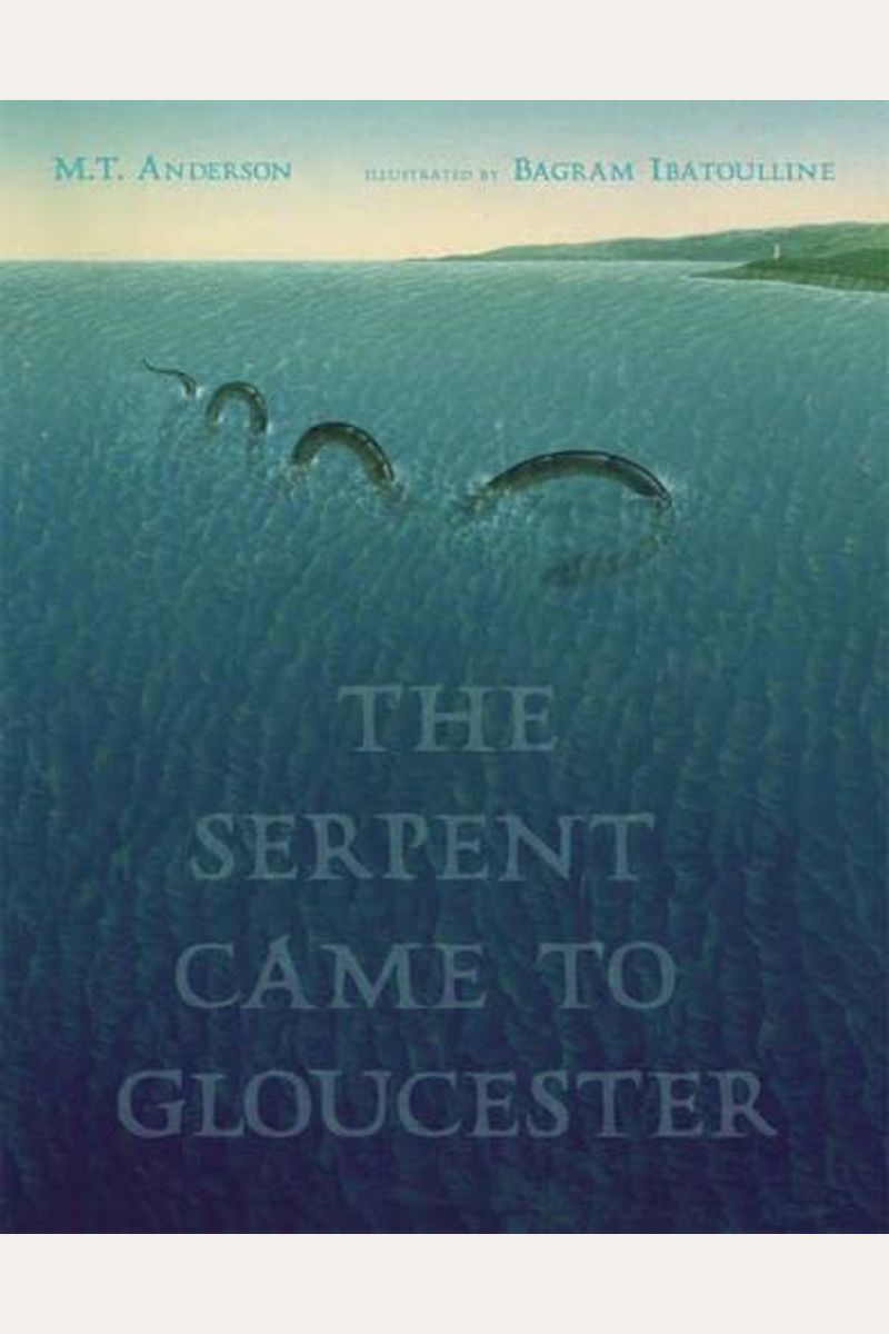 The Serpent Came To Gloucester