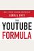 The Youtube Formula: How Anyone Can Unlock The Algorithm To Drive Views, Build An Audience, And Grow Revenue
