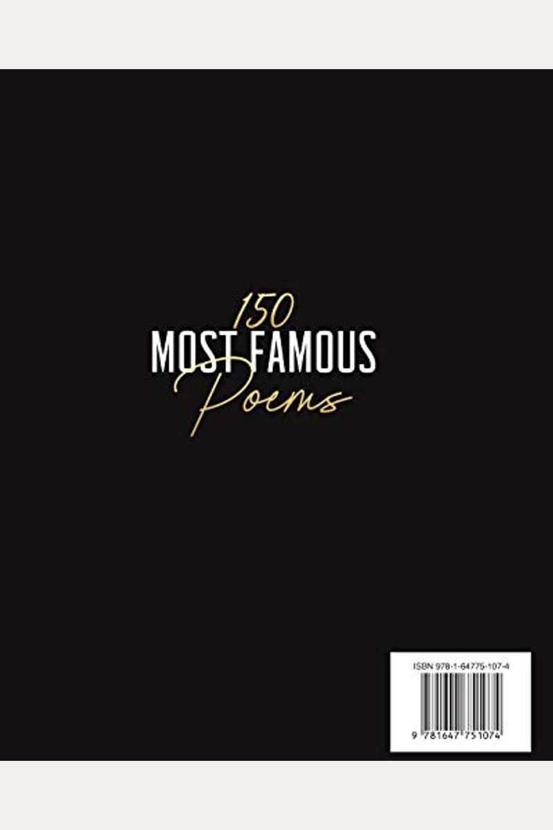 Buy The 150 Most Famous Poems: Emily Dickinson, Robert Frost, William Shakespeare, Edgar Allan