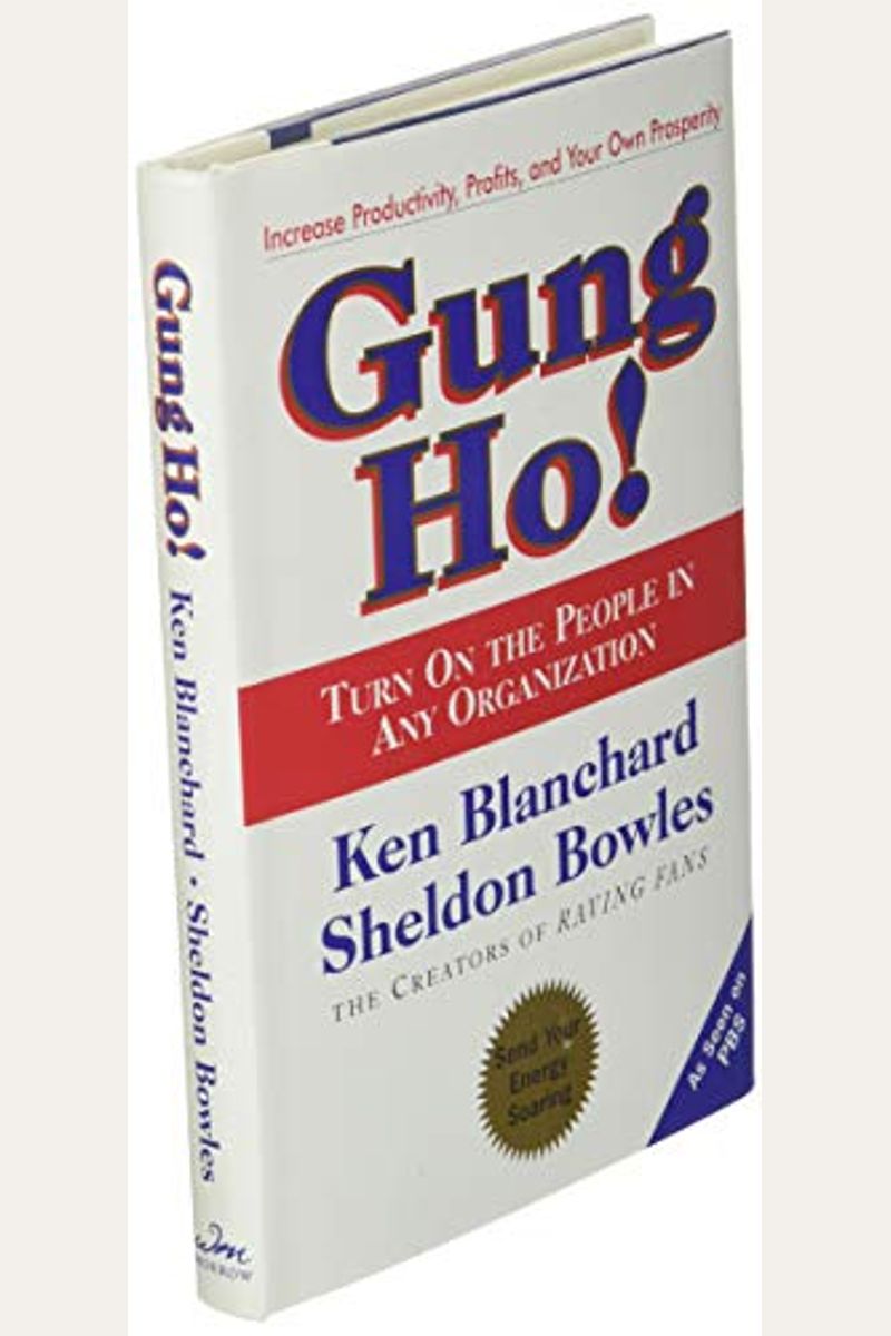Buy Gung Ho! Turn On The People In Any Organization Book By Ken Blanchard