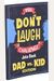 The Don't Laugh Challenge - Dad Vs. Kid Edition: The Ultimate Showdown Between Dads And Kids - A Joke Book For Father's Day, Birthdays, Christmas And