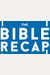 The Bible Recap: A One-Year Guide To Reading And Understanding The Entire Bible